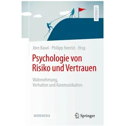 Psychologie von Risiko und Vertrauen, Fachbücher von Philipp Henrizi, Jörn Basel