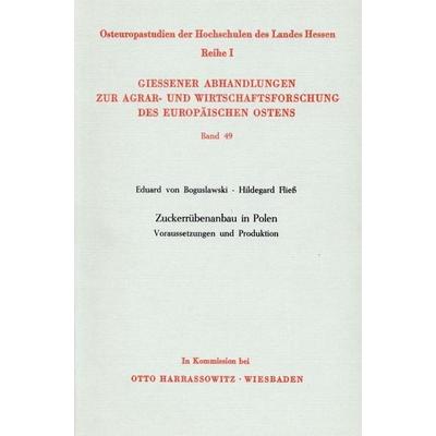Zuckerrübenanbau in Polen., Taschenbuch von Eduard Boguslawski,Hildegard Fliess, Duncker & Humblot, 978-3-428-03936-4