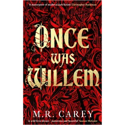 Once Was Willem, Belletristik von M. R. Carey