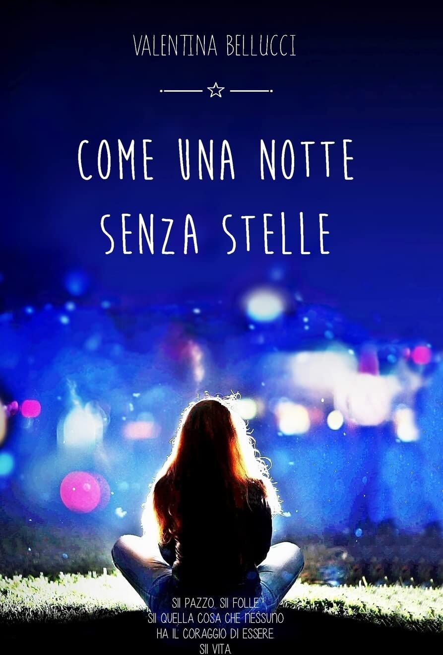 Valentina Bellucci - Come una notte senza stelle - Preis vom 01.10.2026 17:08:56 h