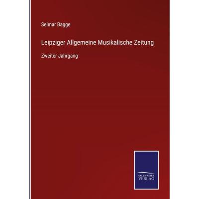 Leipziger Allgemeine Musikalische Zeitung, Gebundene Ausgabe von , BoD - Books on Demand, 978-3-7525-2827-5