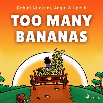 Too Many Bananas - Angie and Upesh,Rohini Nilekani, Audio, 9788728110652