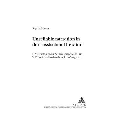 «Unreliable narration» in der russischen Literatur, Taschenbuch von Sophia Manns, Peter Lang GmbH, Internationaler Verlag der Wissenschaften,