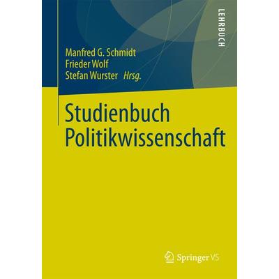 Studienbuch Politikwissenschaft, Gebundene Ausgabe von , Springer Fachmedien Wiesbaden GmbH, 978-3-531-18234-6