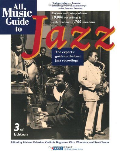 Michael Erlewine - All Music Guide to Jazz: The Experts Guide to the Best Jazz Recordings (All Music Guides) - Preis vom 11.10.2026 03:10:56 h