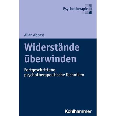 Widerstände überwinden, Taschenbuch von Allan Abbass, Kohlhammer, 978-3-17-037555-0