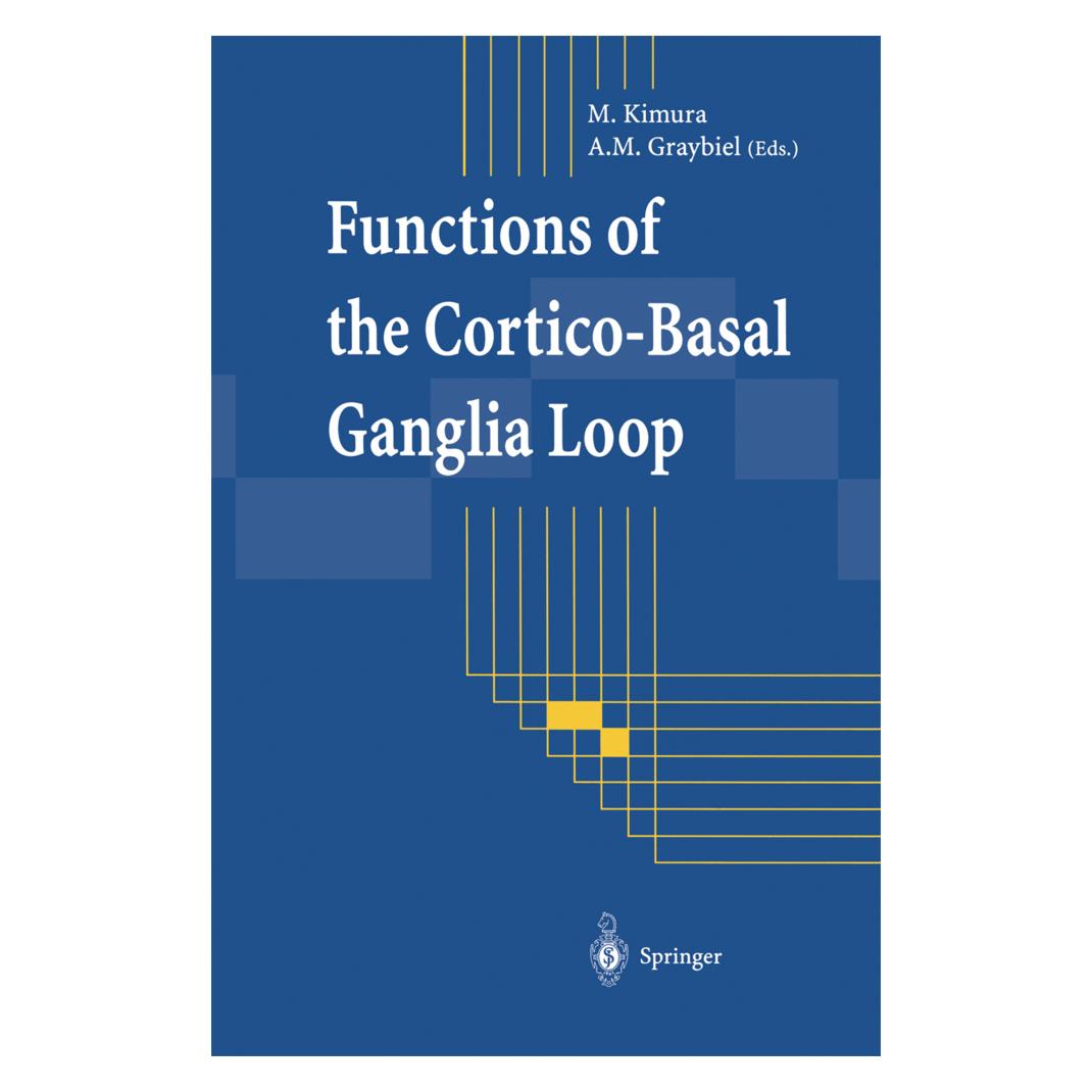 Springer Functions of the Cortico-Basal Ganglia Loop (Englisch, Softcover, Ann M. Graybiel, Minoru Kimura) (55529850)