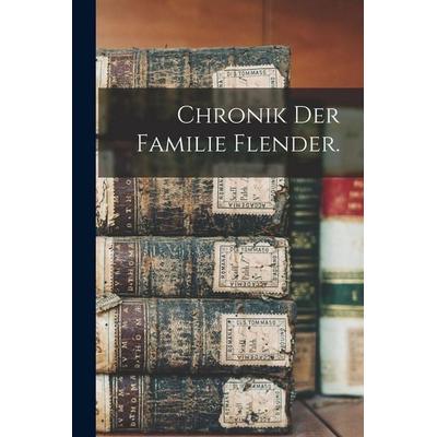 Chronik der Familie Flender., Taschenbuch von Anonymous, Hutson Street Press, 978-1-01-779629-2