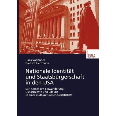 Nationale Identität und Staatsbürgerschaft in den USA, Taschenbuch von Hans Vorländer,Dietrich Herrmann, VS Verlag für Sozialwissenschaften,