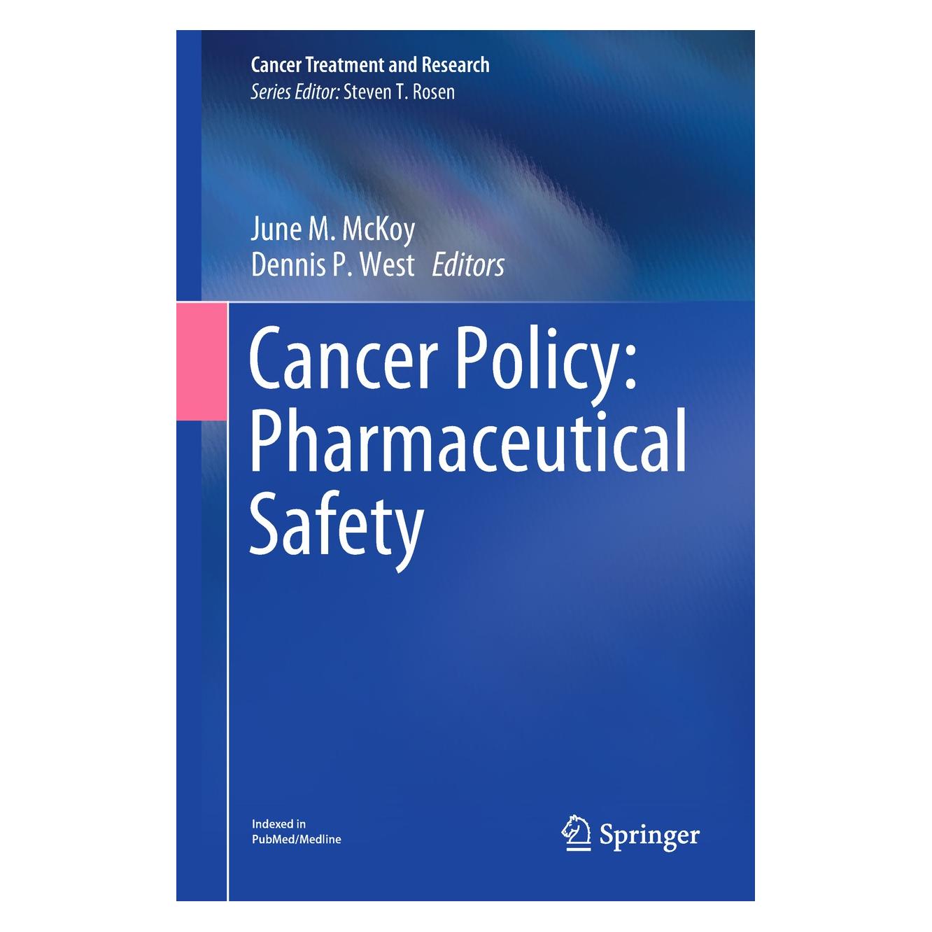Springer Cancer Policy: Pharmaceutical Safety (Englisch, Hardcover, Dennis P. West, June M. McKoy) (9783319438948)