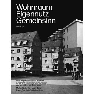 Wohnraum, Eigennutz, Gemeinsinn, Taschenbuch von Michael Schmitz,Fabian Saner,Daniel Gut,Jane Schindler, Hier und Jetzt, 978-3-03919-617-3