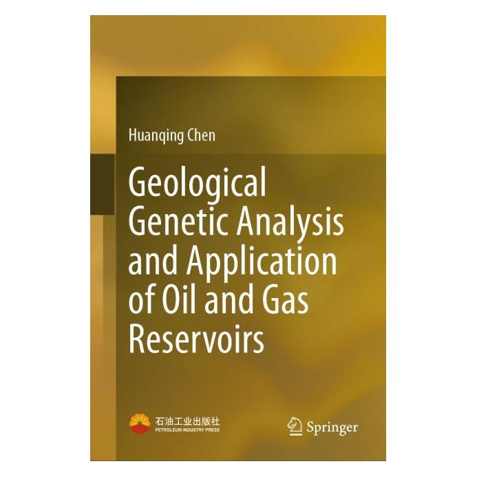 Springer Geological Genetic Analysis and Application of Oil and Gas Reservoirs (Englisch, Hardcover, Huanqing Chen) (61519238)