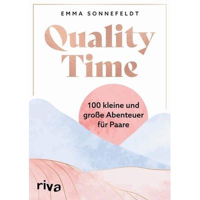 Quality Time, Gebundene Ausgabe von Emma Sonnefeldt, Riva, 978-3-7423-2767-3