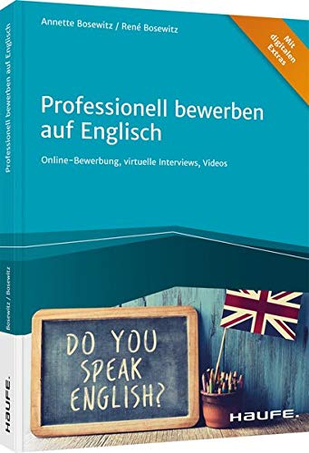 Annette Bosewitz - Professionell bewerben auf Englisch: Schritt für Schritt zum Traumjob im In- und Ausland (Haufe Fachbuch) - Preis vom 02.10.2026 23:42:20 h