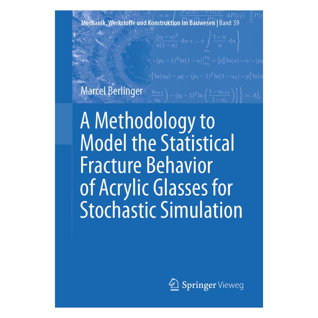 Springer A Methodology to Model the Statistical Fracture Behavior of Acrylic Glasses for Stochastic Simulatio (Englisch, Softcover, Marcel Berlinger) (56196120)
