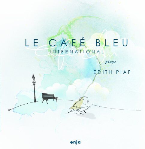 Le Cafe Bleu International - Plays Edith Piaf - Preis vom 11.10.2026 03:10:56 h