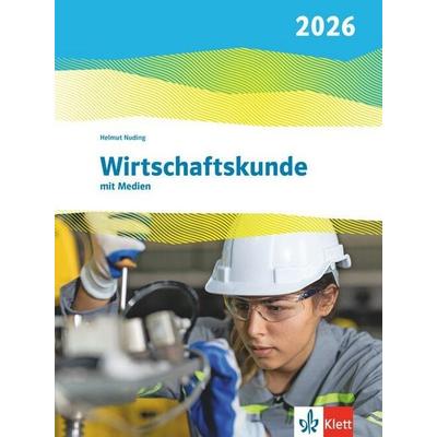Wirtschaftskunde. Schulbuch mit Medien. Ausgabe 2026, Sonstige von , Klett Schulbuchverlag