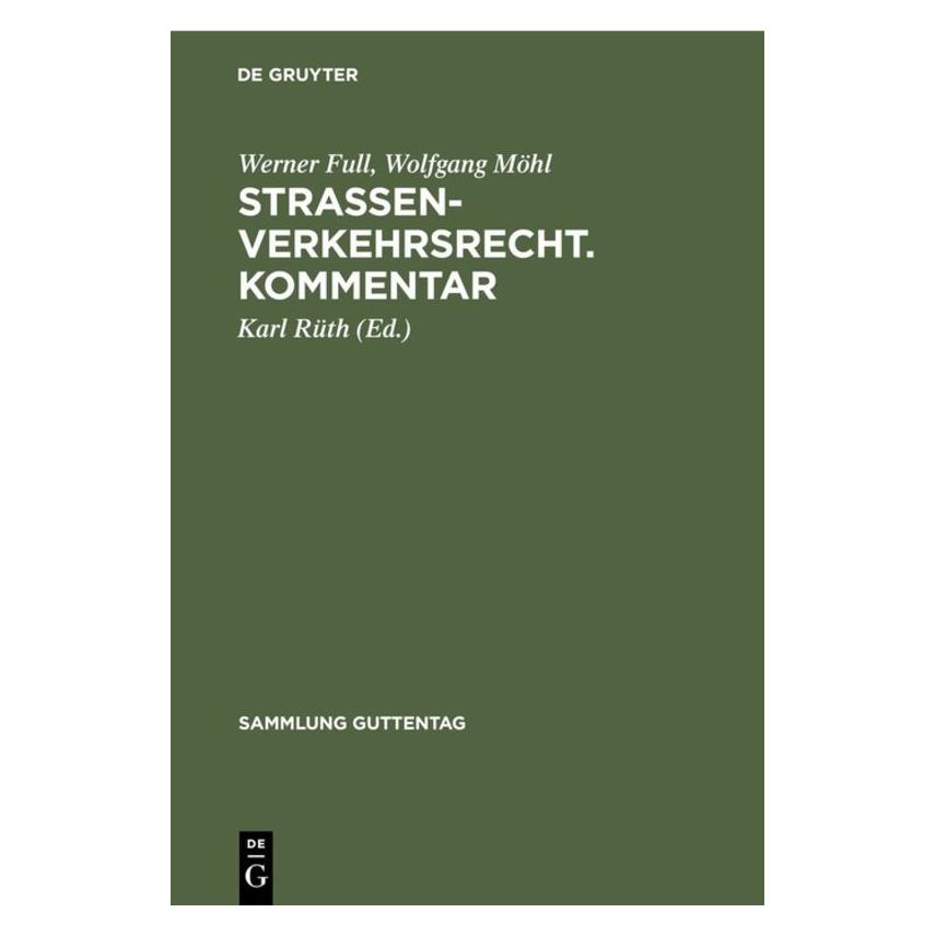 De Gruyter Full/Moehl/Rueth:Strassenverkehrsr.Nach (Deutsch, Hardcover, Karl Rüth, Werner Full, Wolfgang Möhl) (67765293)