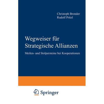 Wegweiser für Strategische Allianzen, Taschenbuch von Christoph Bronder, Betriebswirtschaftlicher Verlag Gabler, 978-3-322-90006-7