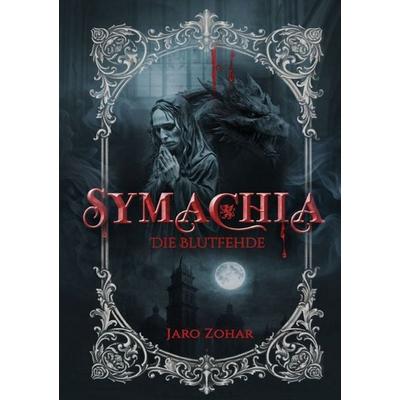 Die Blutfehde / Symachia - Die Blutfehde, Taschenbuch von Jaro Zohar, Epubli, 978-3-565-47433-2