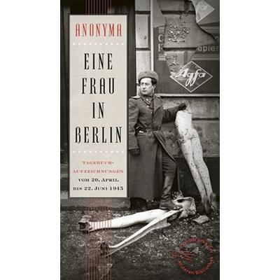 Eine Frau in Berlin, Gebundene Ausgabe von Anonyma Anonyma, AB - Die Andere Bibliothek, 978-3-8477-2009-6
