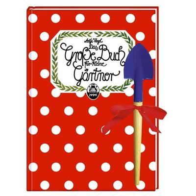 Das große Buch für kleine Gärtner, Gebundene Ausgabe von Antje Vogel-Steinrötter, Coppenrath, 978-3-8157-9260-5