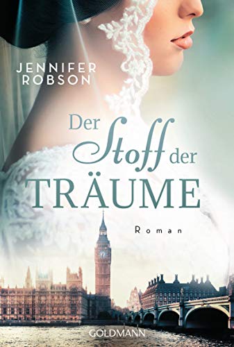Jennifer Robson - Der Stoff der Träume: Roman - Preis vom 13.10.2026 11:25:28 h