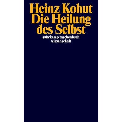 Die Heilung des Selbst, Taschenbuch von Heinz Kohut, Suhrkamp, 978-3-518-27973-1