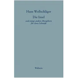 Die Insel. Schriften in Einzelausgaben, Belletristik von Hans Wollschläger