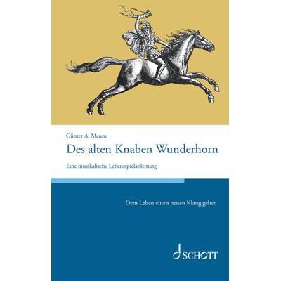 Des alten Knaben Wunderhorn, Taschenbuch von Günter Menne, Schott Music, 978-3-95983-637-1