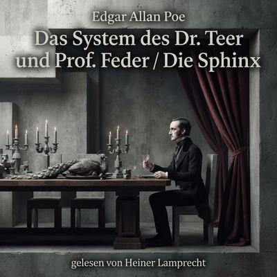Das System des Dr. Teer und Prof. Feder / Die Sphinx - Edgar Allan Poe, Audio, 9783711962607