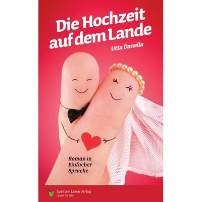 Die Hochzeit auf dem Lande, Taschenbuch von Utta Danella, Spaß am Lesen, 978-3-947185-35-1