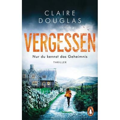 VERGESSEN - Nur du kennst das Geheimnis, Taschenbuch von Claire Douglas, Penguin, 978-3-328-10737-8
