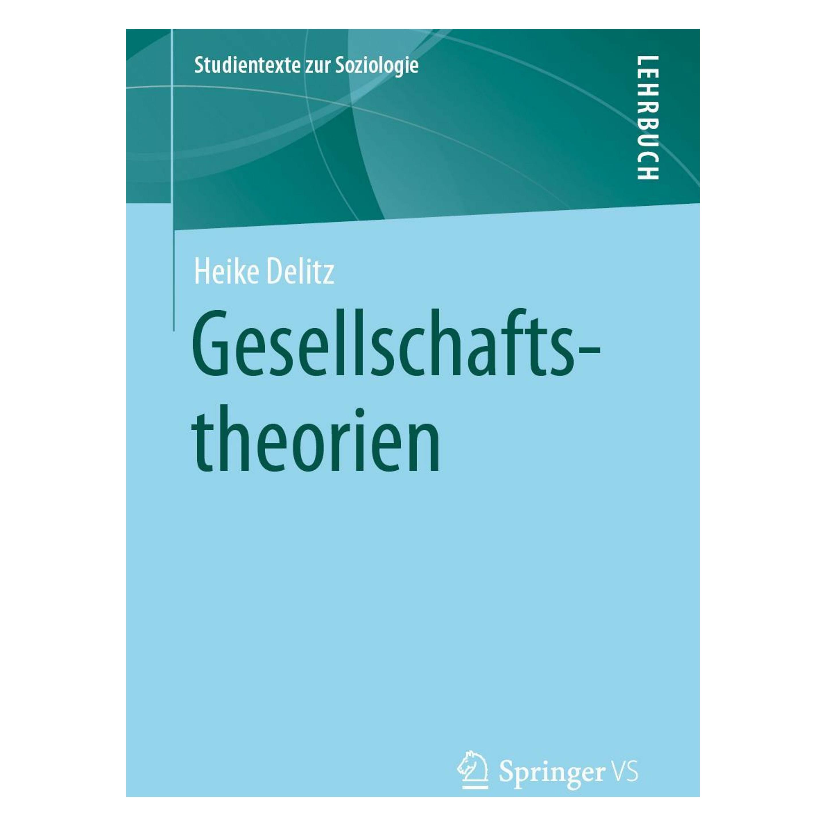 Springer Gesellschaftstheorien (Deutsch, Softcover, Heike Delitz) (54550526)