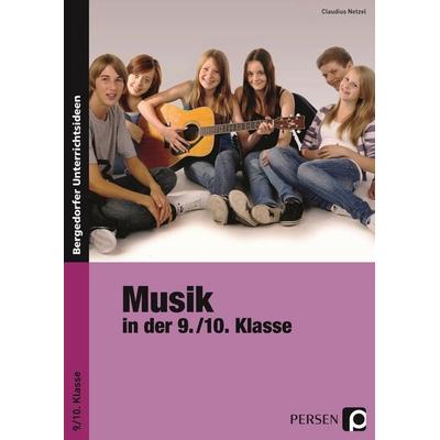 Musik in der 9./10. Klasse, Taschenbuch von Claudius Netzel, Persen Verlag in der AAP Lehrerwelt GmbH, 978-3-8344-3386-2
