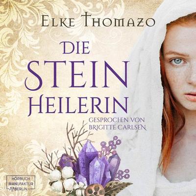 Die Steinheilerin - Elke Thomazo, Audio, 4251703581396