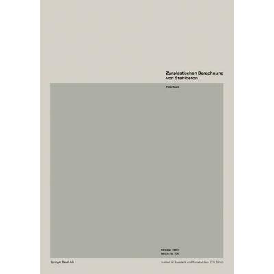 Zur plastischen Berechnung von Stahlbeton, Taschenbuch von P. Marti, Springer Basel, 978-3-7643-1235-0