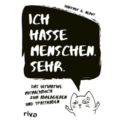 Ich hasse Menschen. Sehr., Taschenbuch von Hartmut G. Nervt, Riva, 978-3-7423-2534-1