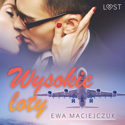 Wysokie loty – seksowny współpasażer - Ewa Maciejczuk, Audio, 9788728011867