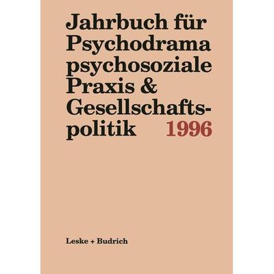 Jahrbuch für Psychodrama psychosoziale Praxis & Gesellschaftspolitik 1996, Taschenbuch von Ferdinand Buer,Marianne Kieper-Wellmer,Ulrich