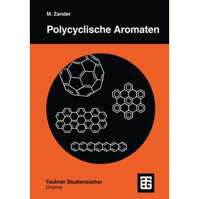 Polycyclische Aromaten, Taschenbuch von Maximilian Zander, Vieweg & Teubner, 978-3-519-03537-4