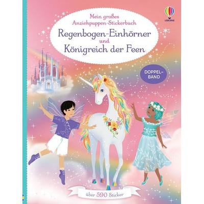 Mein großes Anziehpuppen-Stickerbuch: Regenbogen-Einhörner und Königreich der Feen, Taschenbuch von Fiona Watt, Usborne, 978-1-03-570678-5