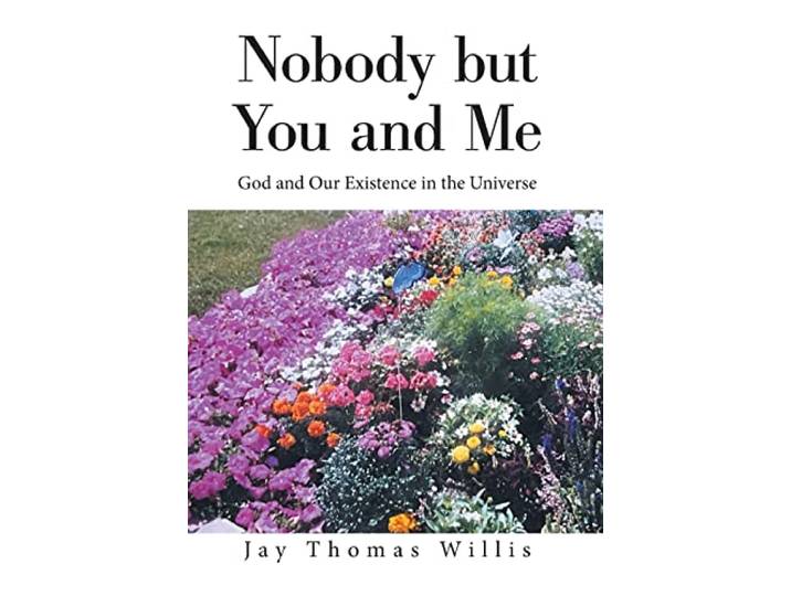Nobody but You and Me: God and Our Existence in the Universe