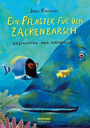 Jens Rassmus - Ein Pflaster für den Zackenbarsch: Geschichten vom Doktorfisch - Preis vom 02.10.2026 23:42:20 h