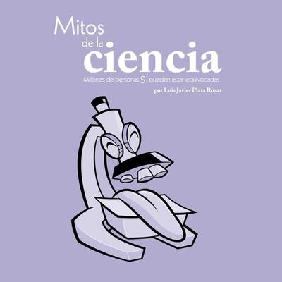 Mitos de la ciencia - Luis Javier Plata Rosas, Audio, 9789179311889