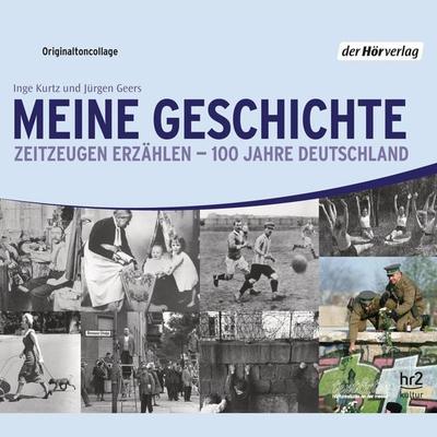 Meine Geschichte - Inge Kurtz,Jürgen Geers, Audio, 9783844506242