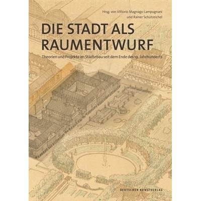 Die Stadt als Raumentwurf, Taschenbuch von , Deutscher Kunstverlag, 978-3-422-07426-2