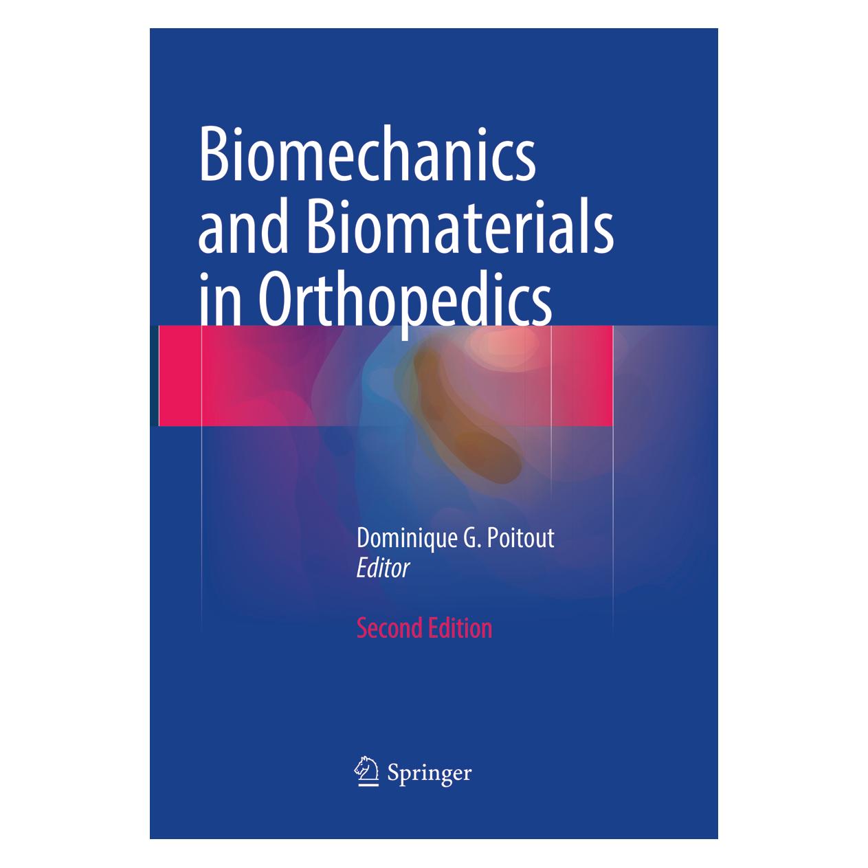 Springer Biomechanics and Biomaterials in Orthopedics (Englisch, Softcover, Dominique G. Poitout, G Poitout) (56007701)