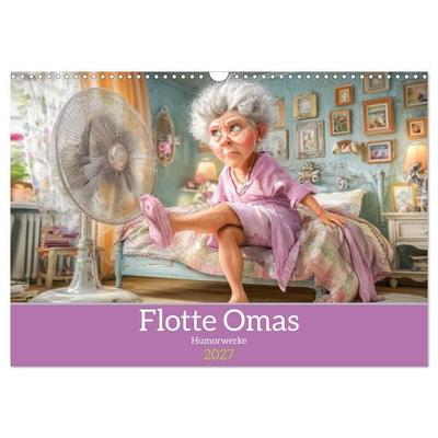 Flotte Omas - Humorwerke (Wandkalender 2027 DIN A3 quer), CALVENDO Monatskalender