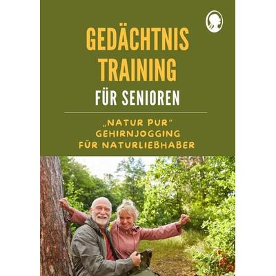 Gedächtnistraining für Senioren | Gehirnjogging für Naturliebhaber, Taschenbuch von Natali Mallek, Singliesel, 978-3-948106-78-2